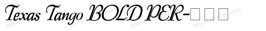 Texas Tango BOLD PER字体转换